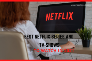 15 Best Netflix series and shows to watch in 2021