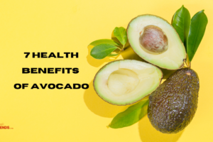 7 health benefits of Avocado