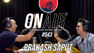 ON AIR, presenting Prakash Saput