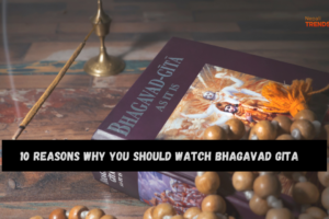10 reasons why you should watch Bhagavad Gita