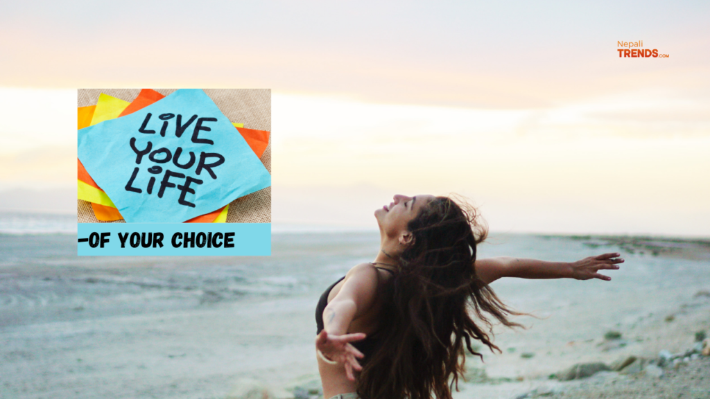 How to live the life of your choice