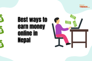 How to Earn money online in Nepal