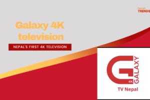 Nepal's first 4k television by Galaxy 4k