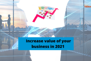 increase value of your business in 2021