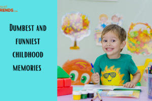 Dumbest and funniest childhood memories every kid believed to be true.