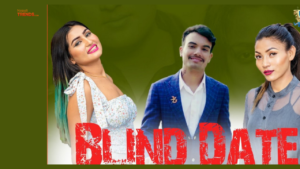 Blind date reality show- Shilu