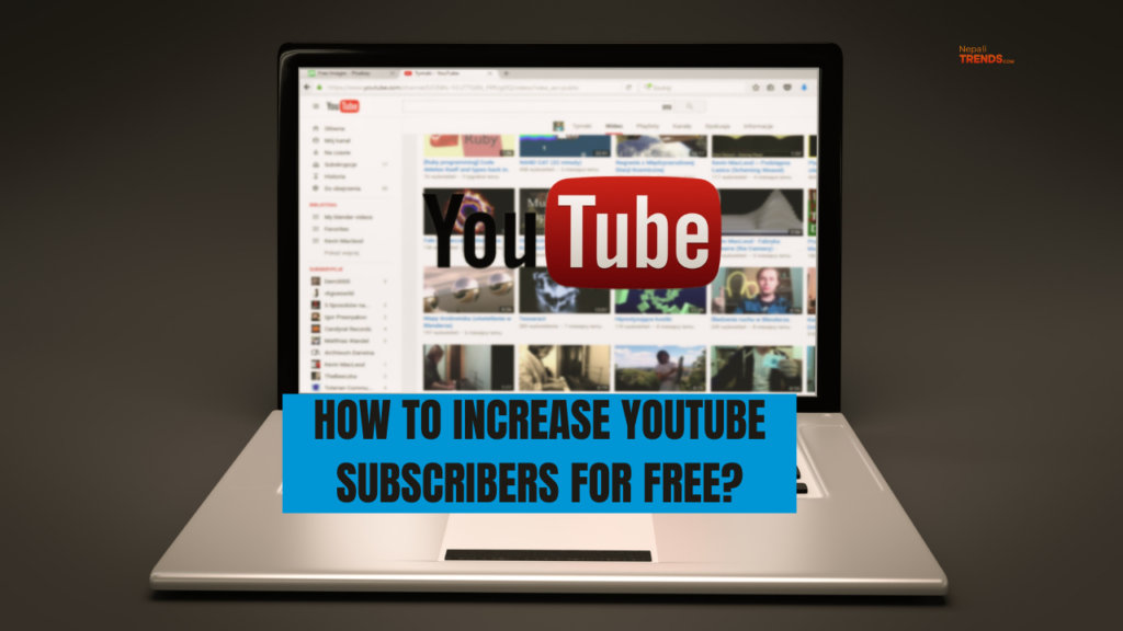 How to increase YouTube subscribers for free