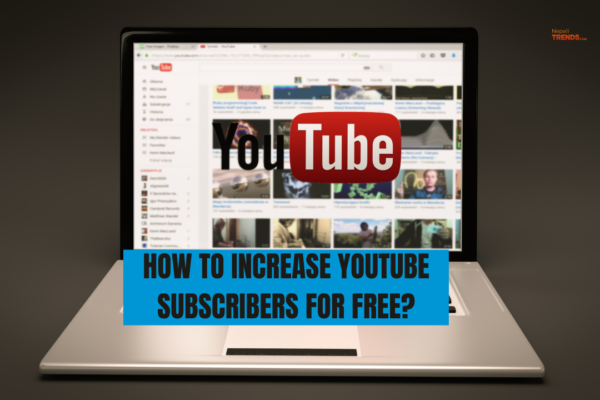 How to increase YouTube subscribers for free